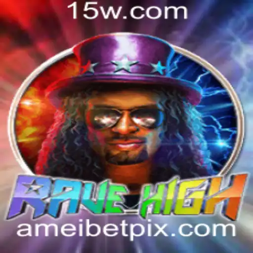 RaveHigh: O Novo Fenômeno dos Jogos com Ameibet